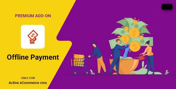 Active eCommerce Offline Payment Add-on Nulled Script