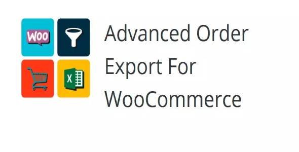 Advanced Order Export For WooCommerce PRO nulled plugin