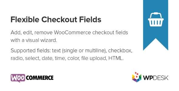 Flexible Checkout Fields PRO WooCommerce nulled plugin