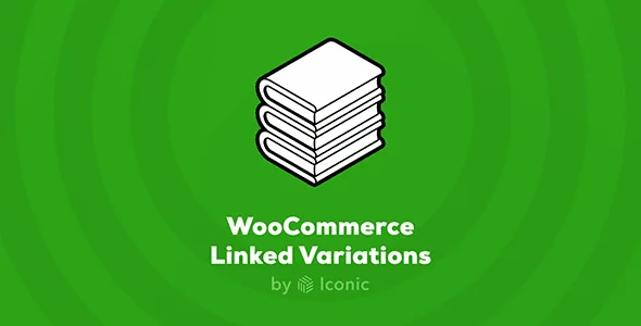 Iconicwp WooCommerce Linked Variations nulled plugin