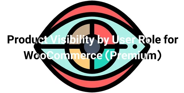 Product Visibility by User Role for WooCommerce Premium nulled plugin